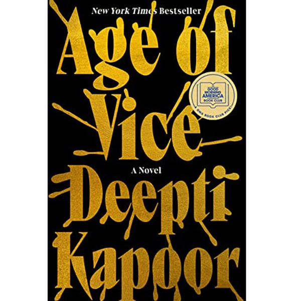 کتاب Age of Vice اثر Deepti Kapoor انتشارات Riverhead