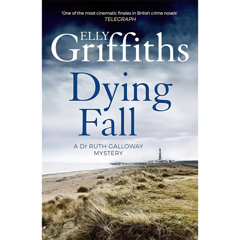 کتاب Dying Fall اثر Elly Griffiths انتشارات Quercus Publishing