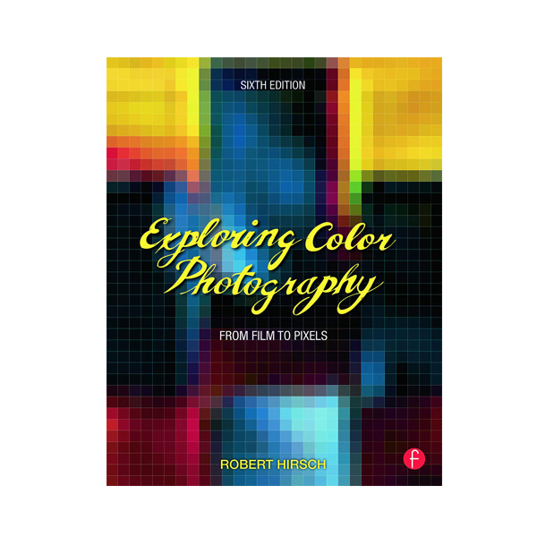 کتاب  Exploring Color Photography اثر  Robert Hirsch نشر Routledge