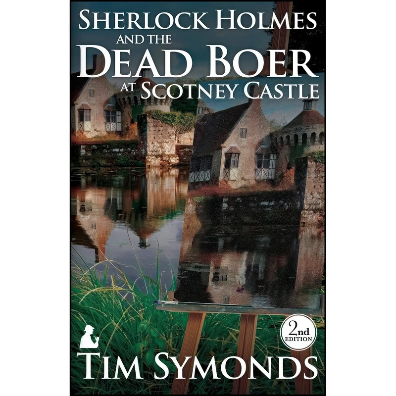 کتاب Sherlock Holmes and The Dead Boer at Scotney Castle اثر Tim Symonds انتشارات MX Publishing