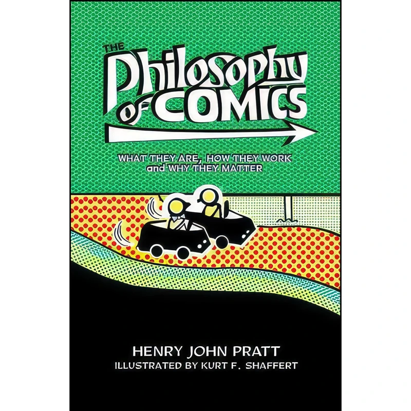 کتاب The Philosophy of Comics اثر Henry John Pratt and Kurt F. Shaffert انتشارات Oxford University Press
