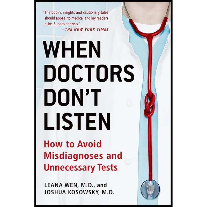 کتاب When Doctors Dont Listen اثر Joshua Kosowsky and Leana Wen انتشارات تازه ها