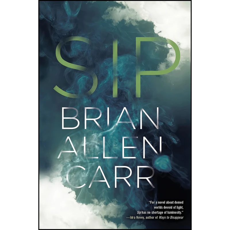 کتاب Sip اثر Brian Allen Carr انتشارات Soho Press