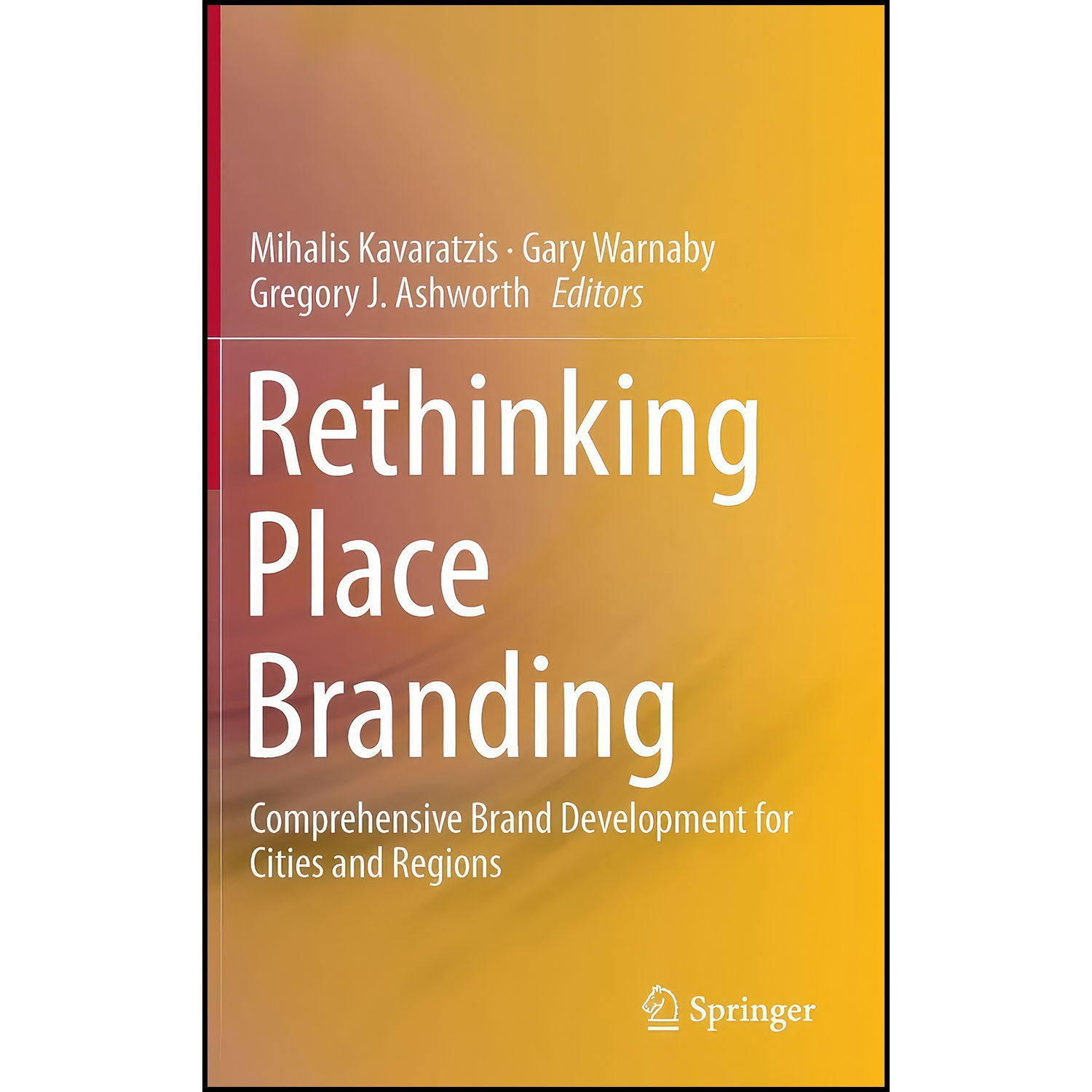 کتاب Rethinking Place Branding اثر جمعي از نويسندگان انتشارات Springer