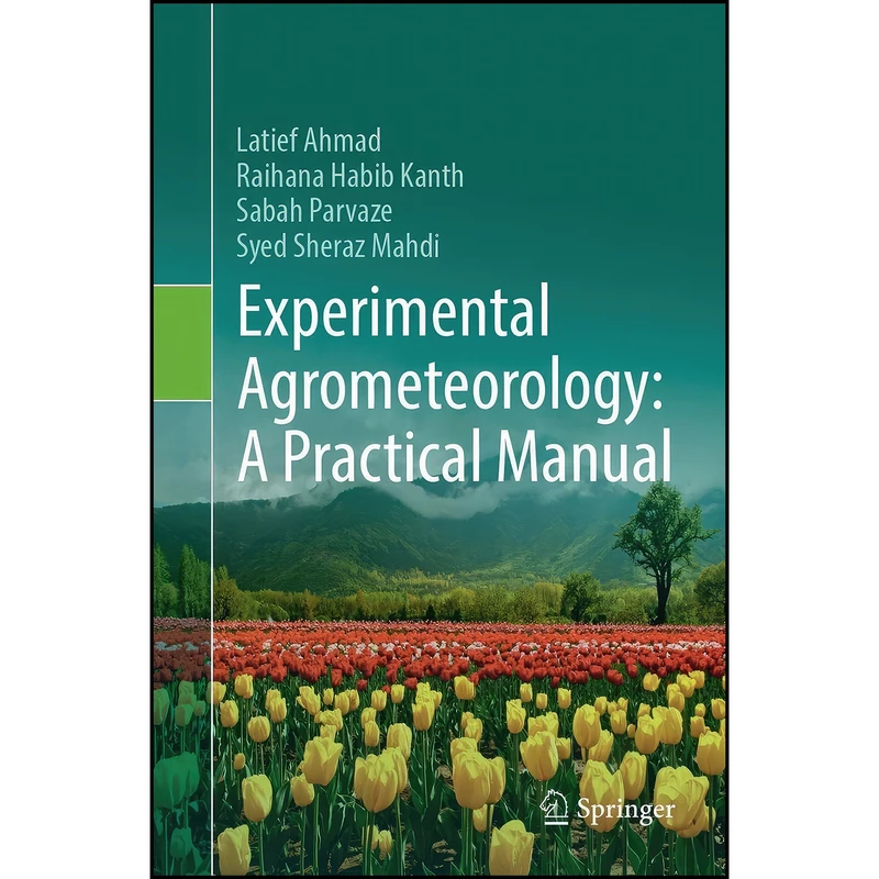 کتاب Experimental Agrometeorology اثر جمعي از نويسندگان انتشارات تازه ها
