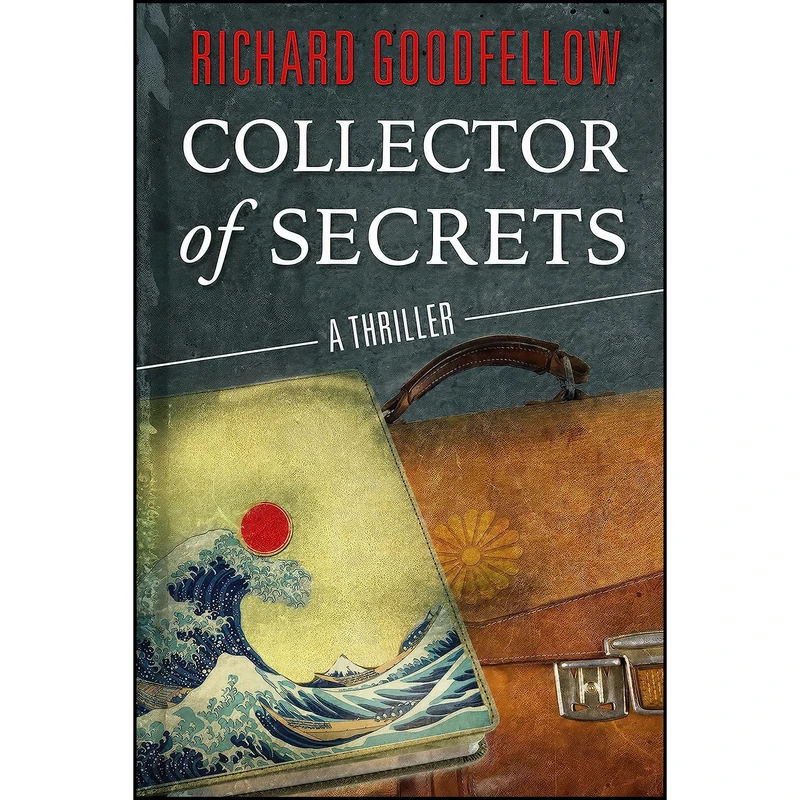 کتاب Collector of Secrets  اثر Richard Goodfellow انتشارات Polis Books