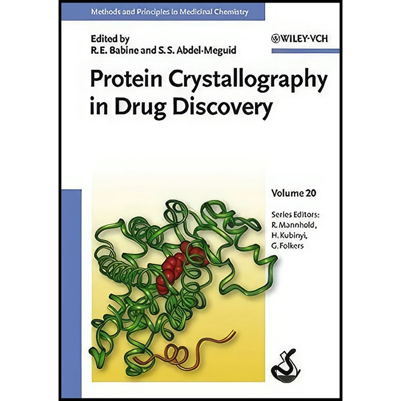 کتاب Protein Crystallography in Drug Discovery, Volume 20  اثر جمعي از نويسندگان انتشارات Wiley-VCH