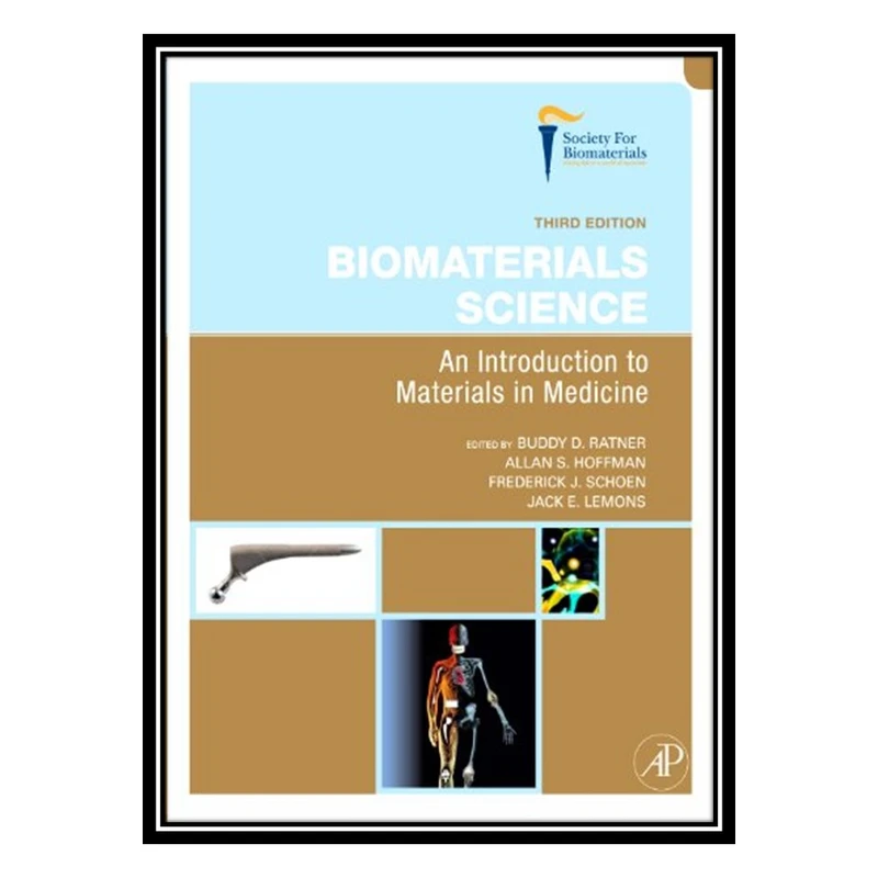 کتاب Biomaterials Science: An Introduction to Materials in Medicine اثر جمعی از نویسندگان انتشارات مؤلفین طلایی