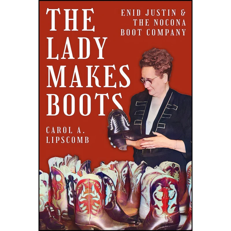 کتاب The Lady Makes Boots اثر Carol A. Lipscomb انتشارات Texas Tech University Press