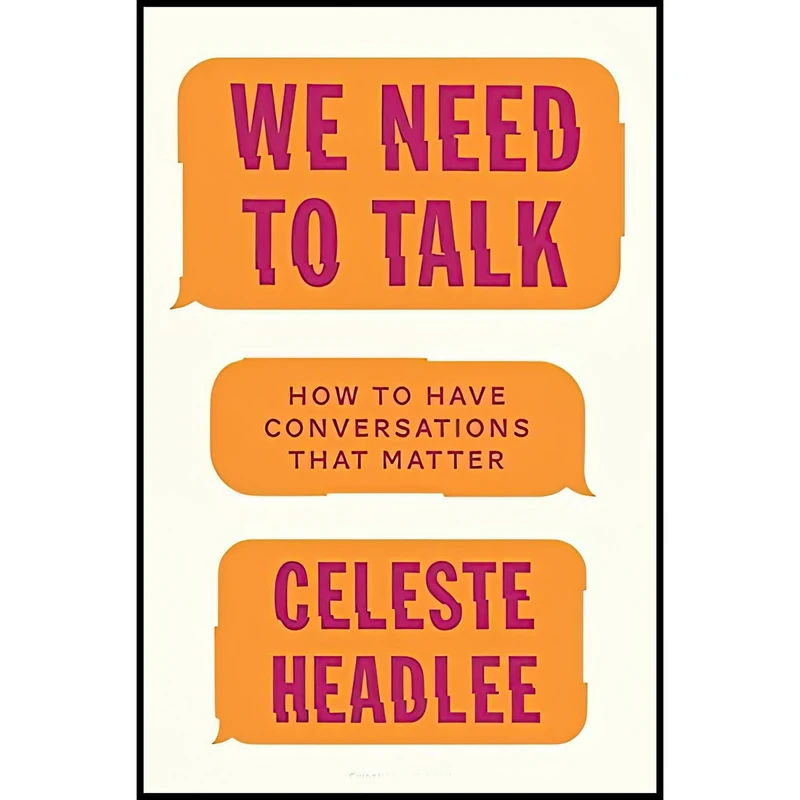 کتاب We Need to Talk اثر Celeste Headlee انتشارات Harper Wave