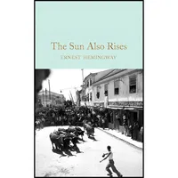 کتاب The Sun Also Rises اثر Ernest Hemingway and Patrick Hemingway انتشارات Macmillan Collectors Library