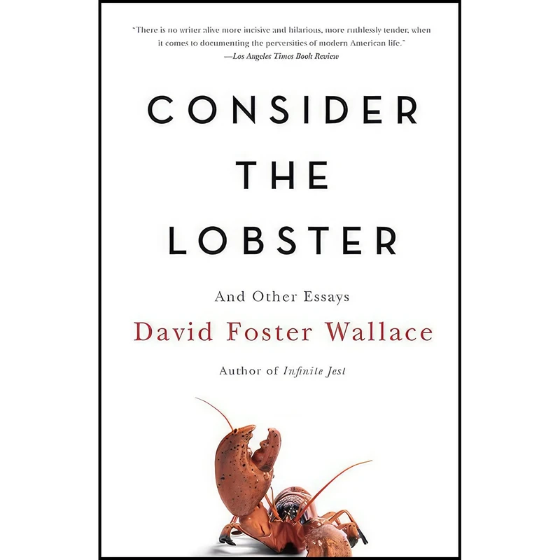کتاب Consider the Lobster and Other Essays اثر David Foster Wallace انتشارات Back Bay Books