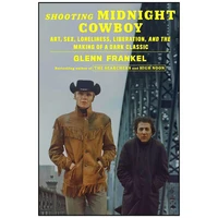 کتاب Shooting Midnight Cowboy اثر Glenn Frankel انتشارات Farrar, Straus and Giroux