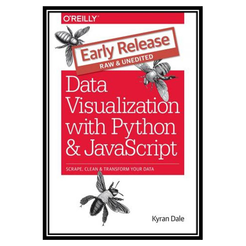 قیمت و خرید کتاب Data Visualization with Python and JavaScript: Scrape ...