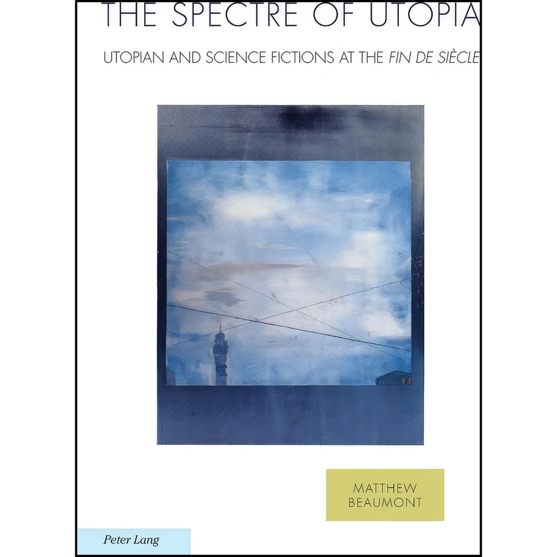 کتاب The Spectre of Utopia اثر جمعي از نويسندگان انتشارات تازه ها