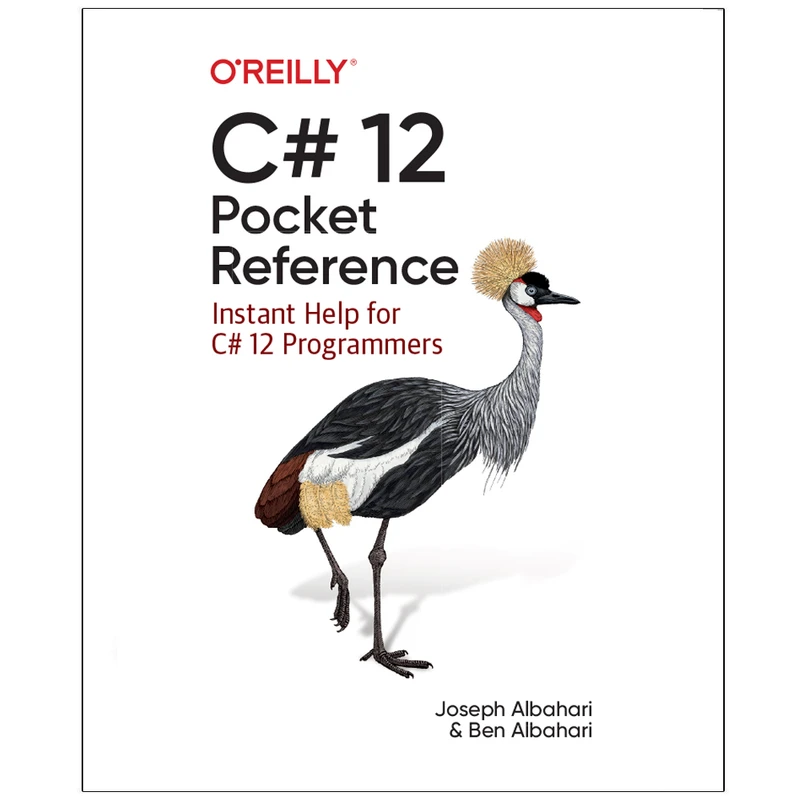کتاب C# 12 Pocket Reference Instant Help for C# 12 Programmers اثر Joseph Albahari and Ben Albahari انتشارات رایان کاویان