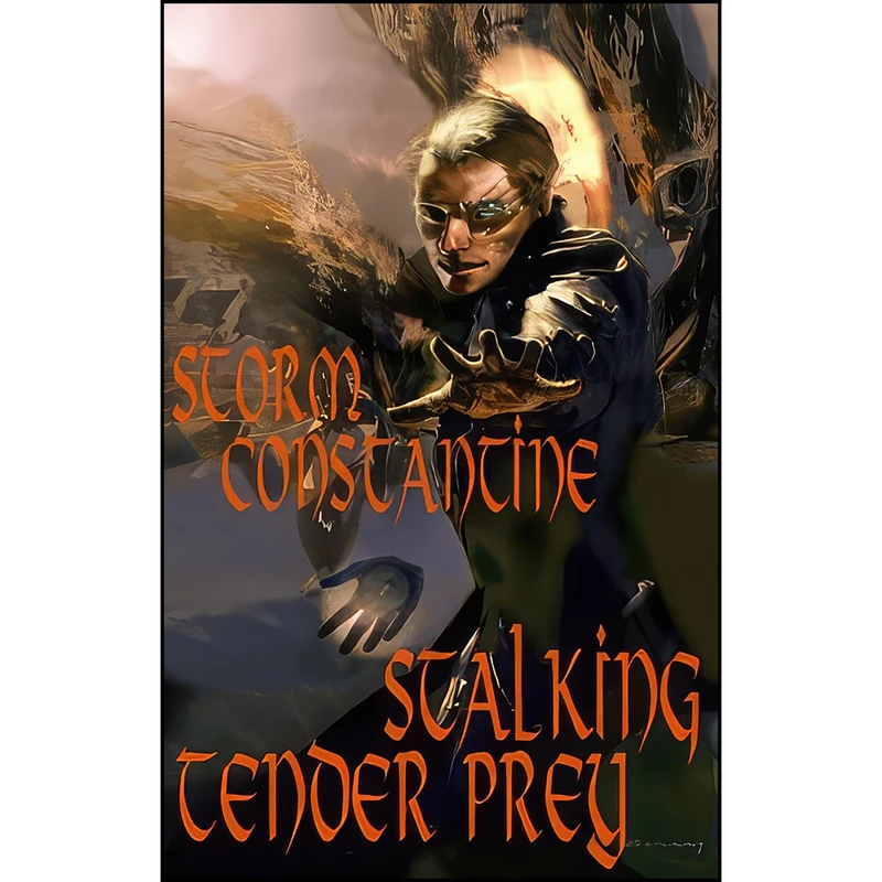 کتاب Stalking Tender Prey  اثر Storm Constantine انتشارات Meisha Merlin Pub
