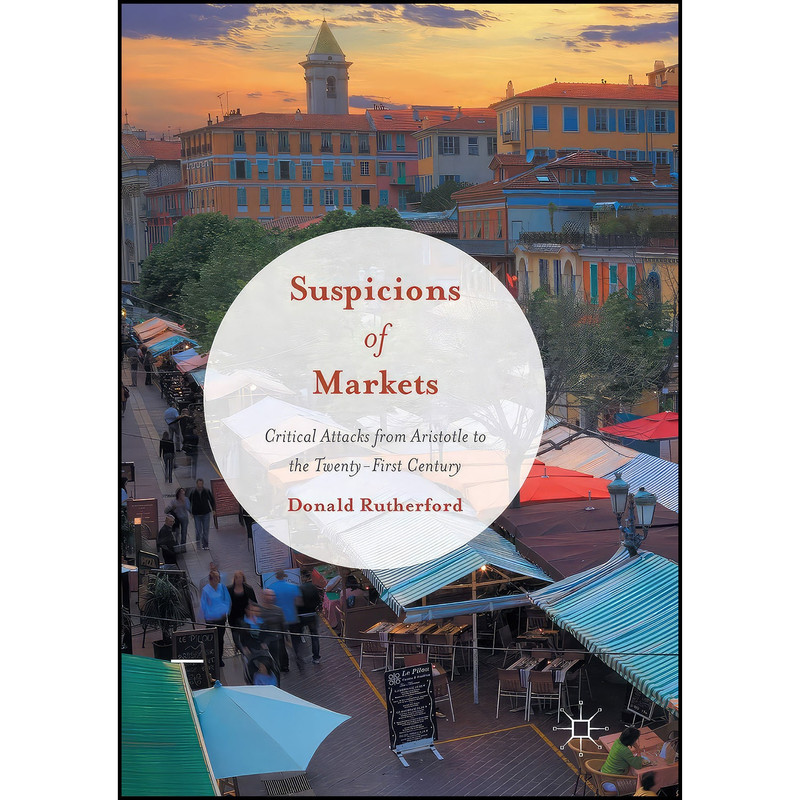 کتاب Suspicions of Markets اثر Donald Rutherford انتشارات Palgrave Macmillan