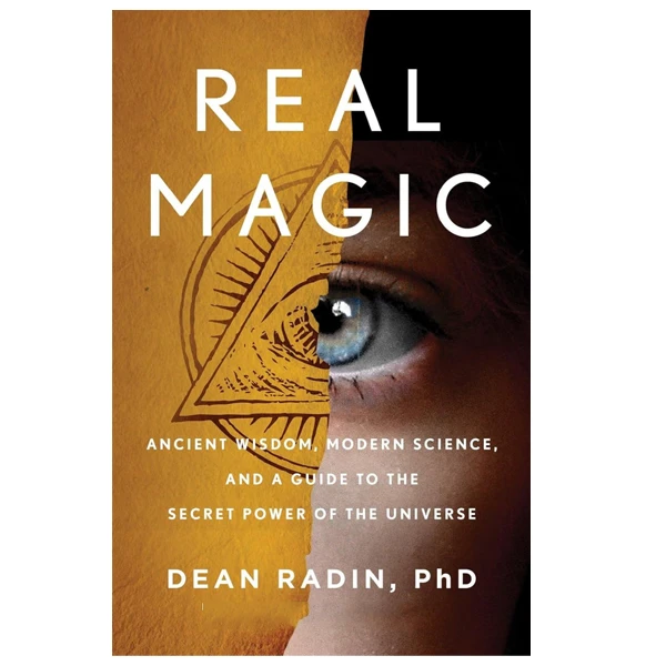 کتاب Real Magic: Ancient Wisdom, Modern Science اثر  Dean Radin انتشارات آینده کتاب