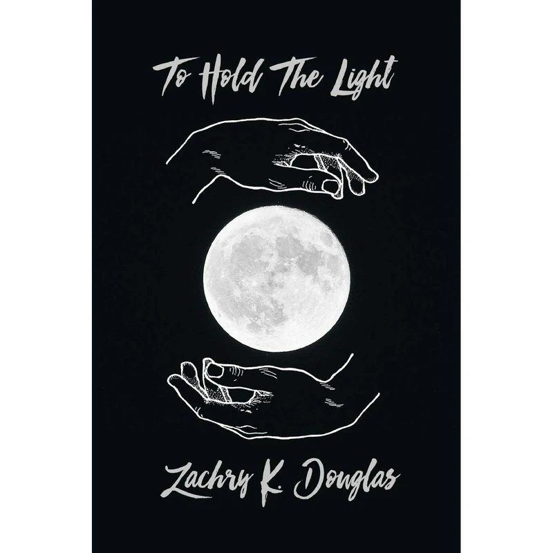 کتاب To Hold The Light اثر Zachry K. Douglas انتشارات Zachry K. Douglas