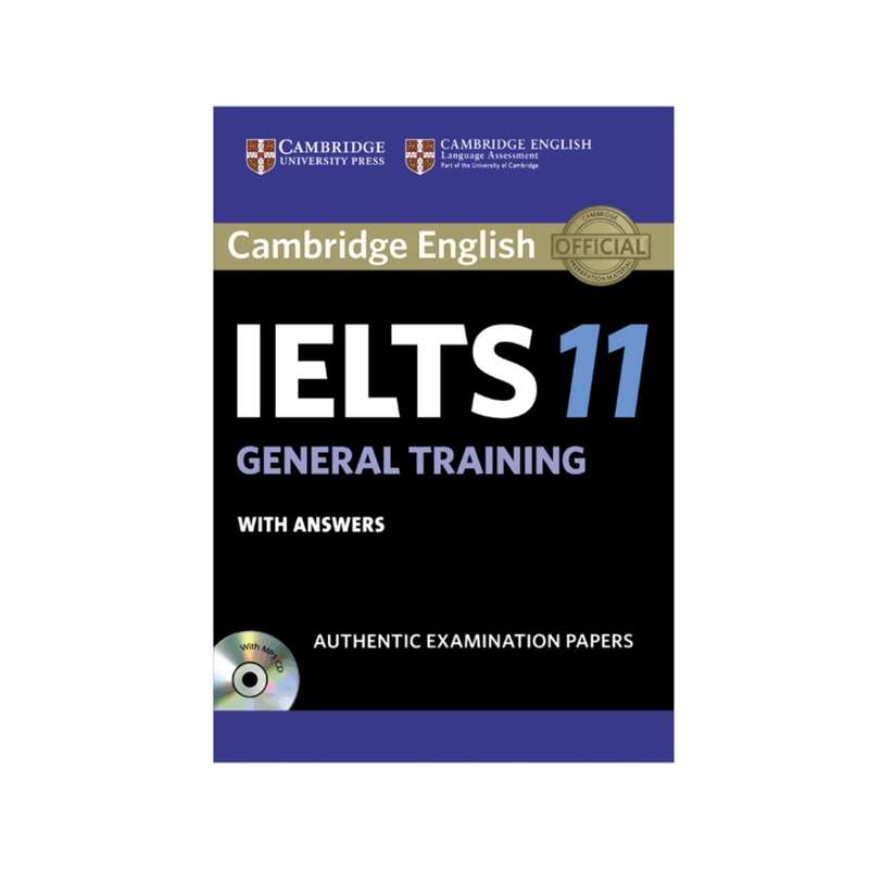 کتاب Cambridge IELTS 11 General اثر جمعی از نویسندگان انتشارات کمبریج 