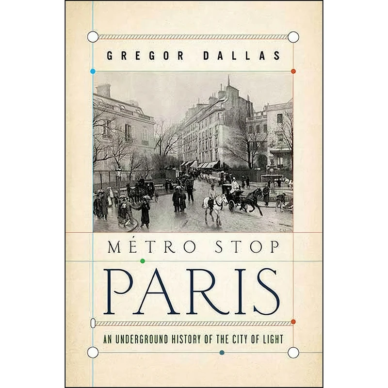 کتاب Metro Stop Paris اثر Gregor Dallas انتشارات Walker Books