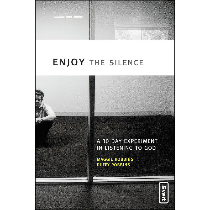 کتاب Enjoy the Silence اثر Maggie Robbins and Duffy Robbins انتشارات Zondervan/Youth Specialties