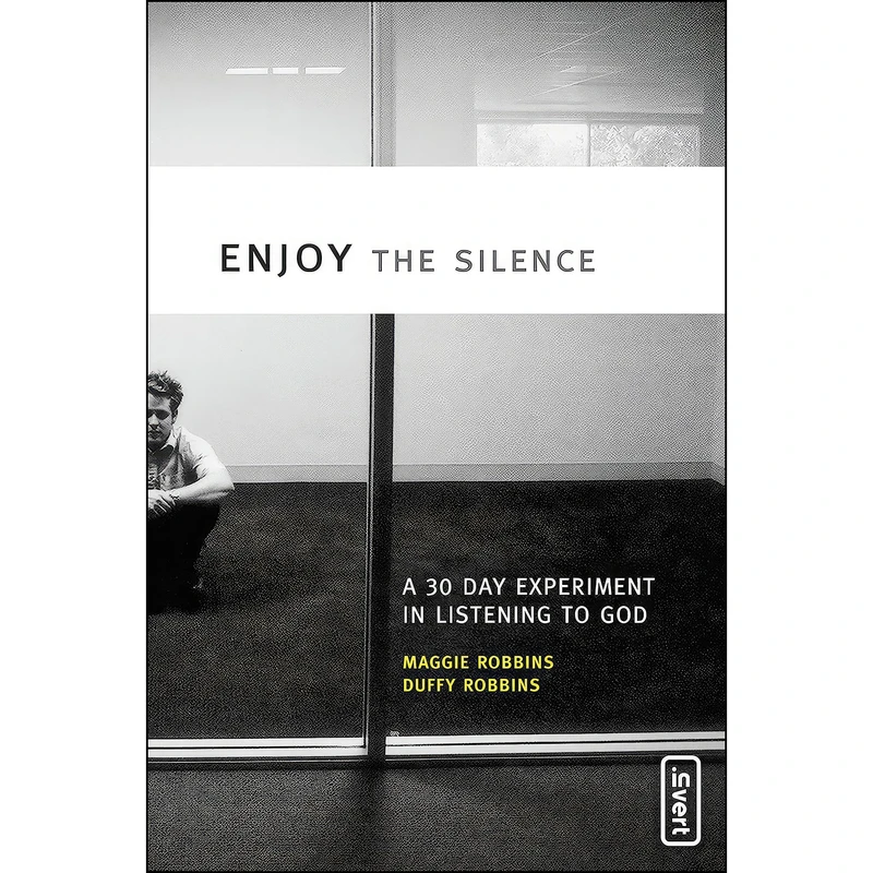 کتاب Enjoy the Silence اثر Maggie Robbins and Duffy Robbins انتشارات Zondervan/Youth Specialties