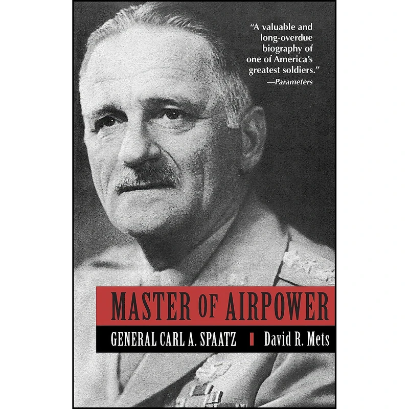 کتاب Master of Airpower اثر David R. Mets انتشارات Presidio Press