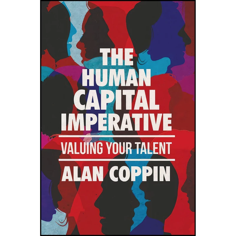 کتاب The Human Capital Imperative اثر Alan Coppin انتشارات Springer