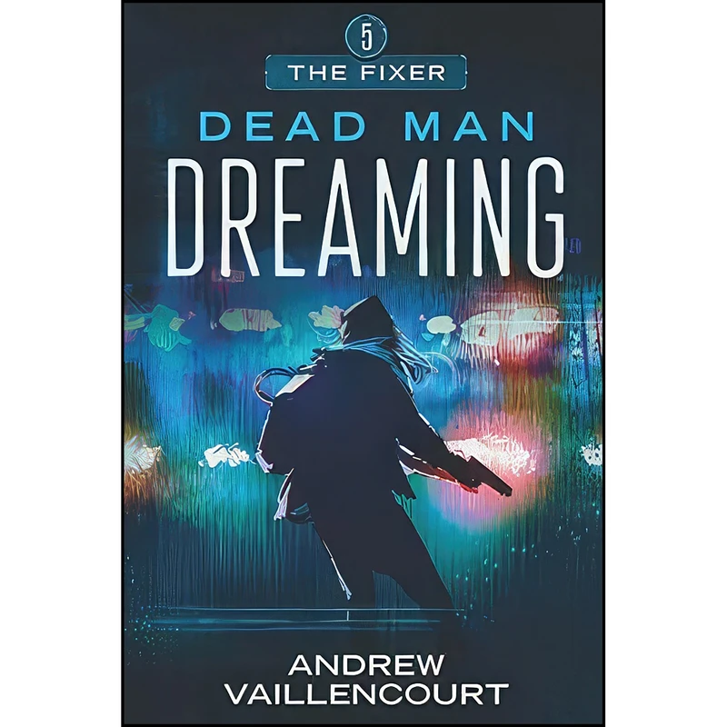کتاب Dead Man Dreaming  اثر Andrew Vaillencourt انتشارات تازه ها