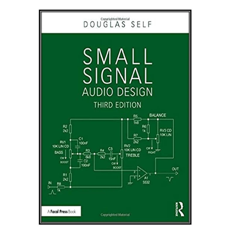  کتاب Small Signal Audio Design اثر Douglas Self انتشارات مؤلفين طلايي