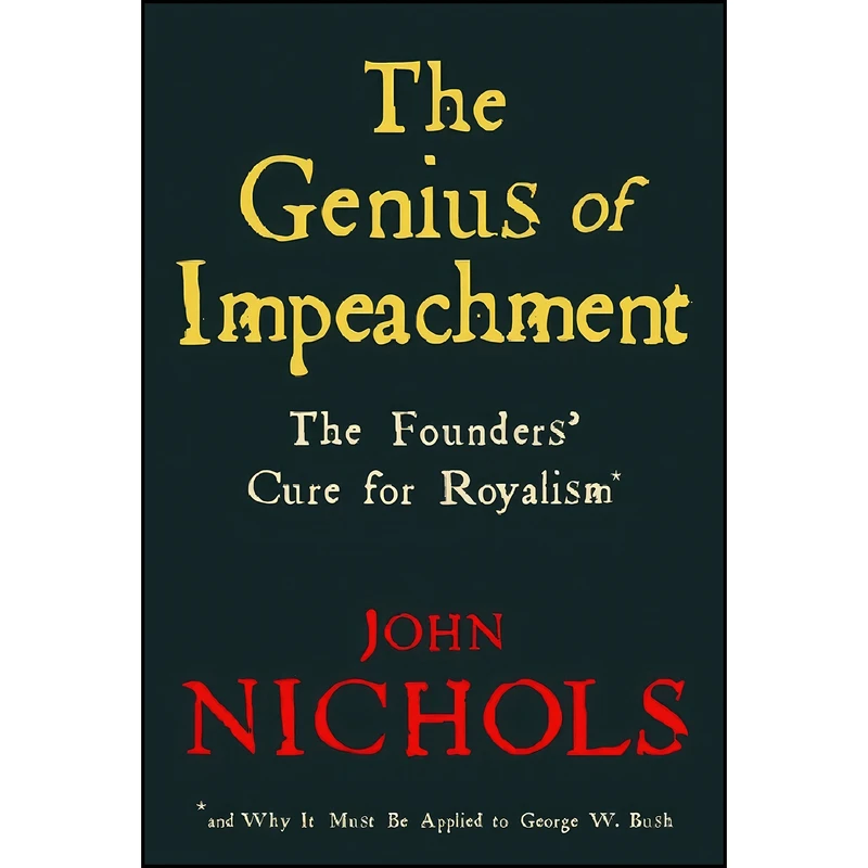 کتاب The Genius of Impeachment اثر John Nichols انتشارات New Press, The