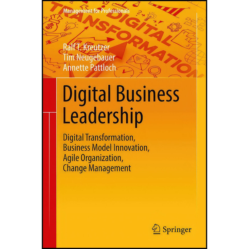 کتاب Digital Business Leadership اثر جمعي از نويسندگان انتشارات Springer
