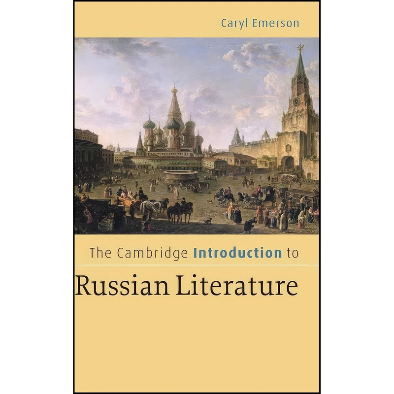 کتاب The Cambridge Introduction to Russian Literature اثر Caryl Emerson انتشارات Cambridge University Press