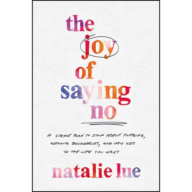کتاب The Joy of Saying No اثر Natalie Lue انتشارات Harper Horizon