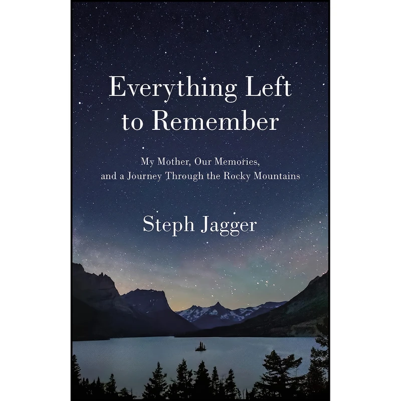 کتاب Everything Left to Remember اثر Steph Jagger انتشارات تازه ها