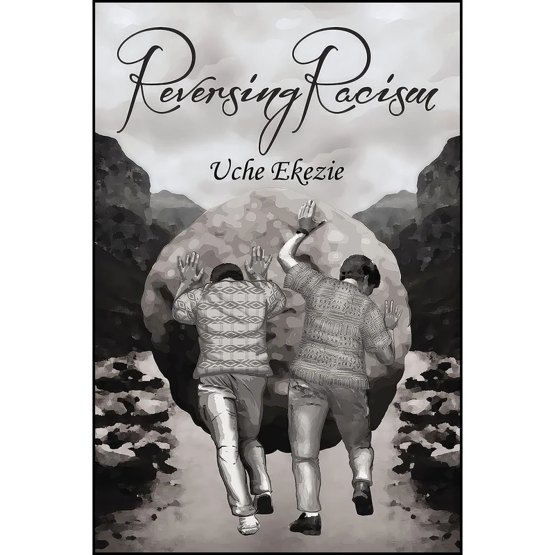 کتاب Reversing Racism اثر Uche Ekezie انتشارات Elm Hill