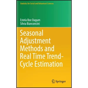 کتاب Seasonal Adjustment Methods and Real Time Trend-Cycle Estimation  اثر جمعي از نويسندگان انتشارات Springer