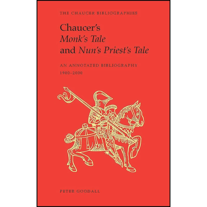 کتاب Chaucers Monks Tale and Nuns Priests Tale اثر Peter Goodall انتشارات University of Toronto Press 