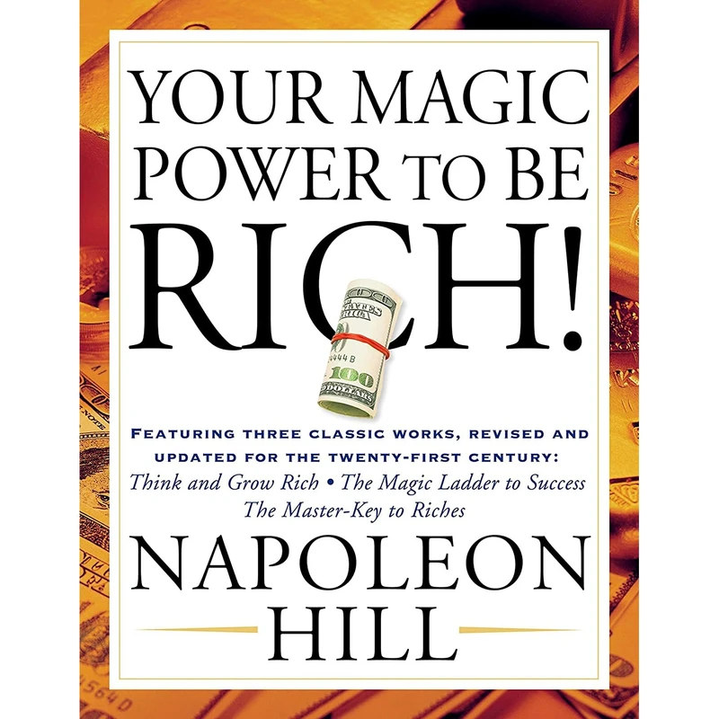 کتاب Your Magic Power to be Rich! اثر Napoleon Hill انتشارات TarcherPerigee