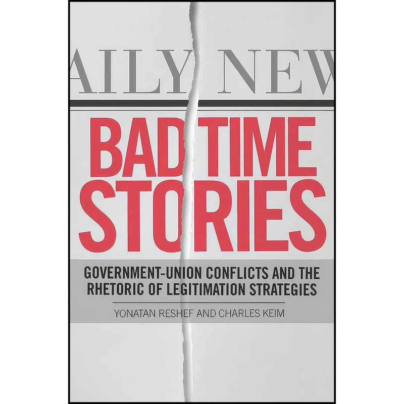 کتاب Bad Time Stories اثر Yonatan Reshef and Charles Keim انتشارات University of Toronto Press