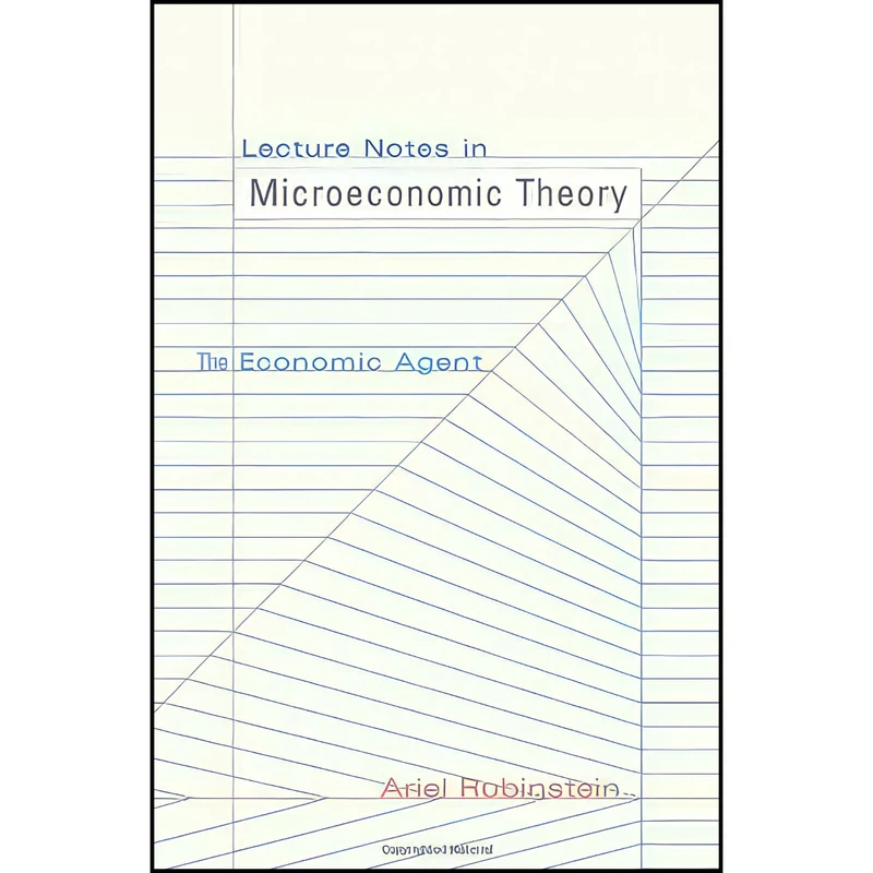 کتاب Lecture Notes in Microeconomic Theory اثر Ariel Rubinstein انتشارات Princeton University Press