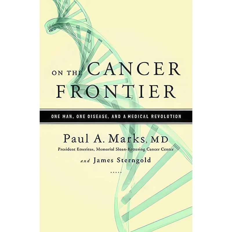 کتاب On the Cancer Frontier اثر Paul Marks and James Sterngold انتشارات PublicAffairs