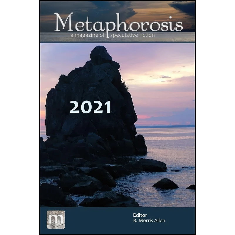 کتاب Metaphorosis 2021 اثر جمعي از نويسندگان انتشارات Metaphorosis Magazine