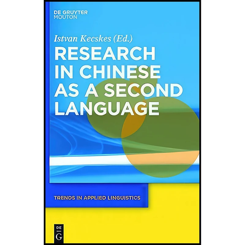 کتاب Research in Chinese As a Second Language اثر Istvan Kecskes انتشارات De Gruyter