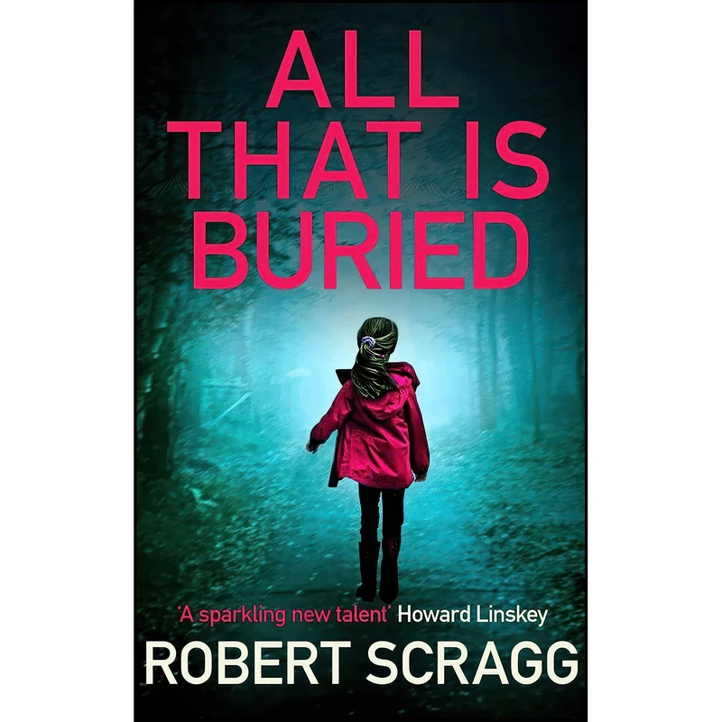 کتاب All That is Buried  اثر Robert Scragg انتشارات Allison & Busby