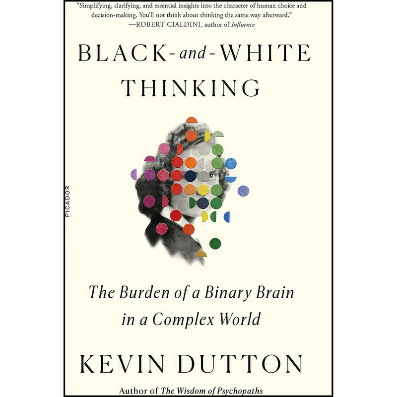 کتاب Black-and-White Thinking اثر Kevin Dutton انتشارات Picador