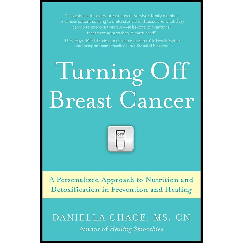 کتاب Turning Off Breast Cancer اثر Daniella Chace انتشارات Skyhorse Publishing