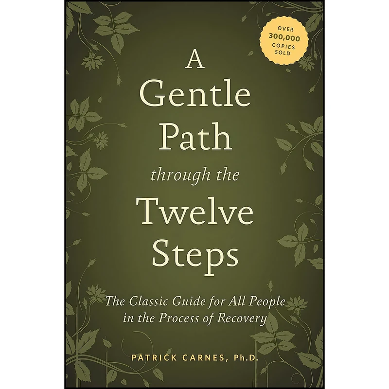 کتاب A Gentle Path through the Twelve Steps اثر جمعي از نويسندگان انتشارات Hazelden Publishing